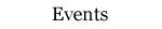 Events